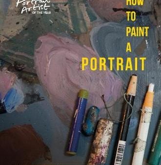 Quadrille: How to Paint a Portrait [2015] paperback Discount