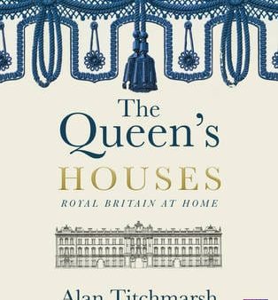 Alan Titchmarsh: The Queen s Houses [2014] hardback on Sale