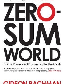 Gideon Rachman: Zero-Sum World [2011] paperback Cheap