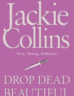 Jackie Collins: Drop Dead Beautiful [2011] paperback Cheap