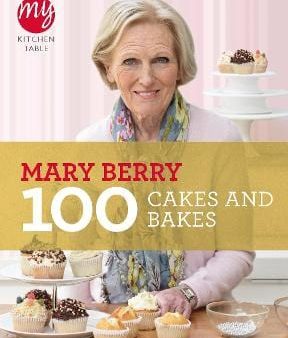 Mary Berry: My Kitchen Table: 100 Cakes and Bakes [2011] paperback Online now