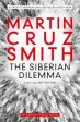 Martin Cruz Smith: The Siberian Dilemma [2020] paperback For Cheap