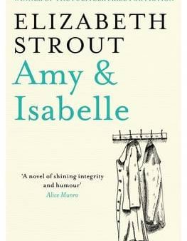 Elizabeth Strout: Amy & Isabelle [2011] paperback For Cheap